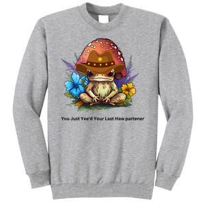 You Just Yeed Your Last Haw Partner. Cowboy Frog Meme Gift Idea. Tall Sweatshirt