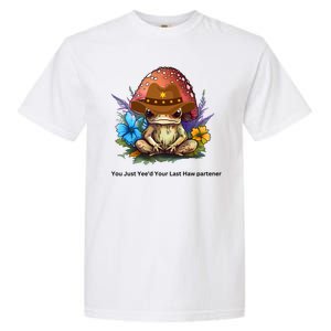 You Just Yeed Your Last Haw Partner. Cowboy Frog Meme Gift Idea. Garment-Dyed Heavyweight T-Shirt