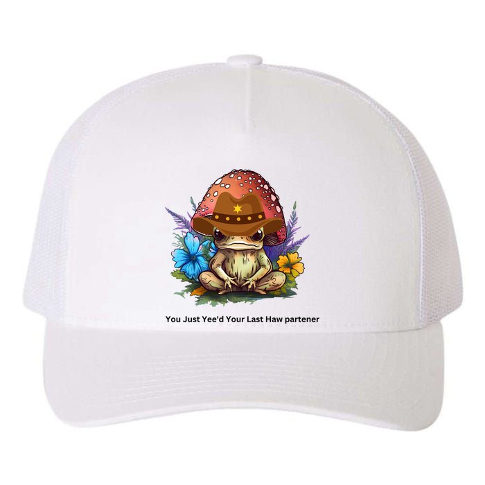 You Just Yeed Your Last Haw Partner. Cowboy Frog Meme Gift Idea. Yupoong Adult 5-Panel Trucker Hat