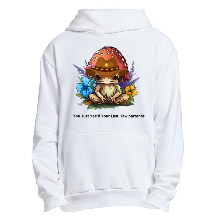 You Just Yeed Your Last Haw Partner. Cowboy Frog Meme Gift Idea. Urban Pullover Hoodie