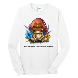 You Just Yeed Your Last Haw Partner. Cowboy Frog Meme Gift Idea. Tall Long Sleeve T-Shirt