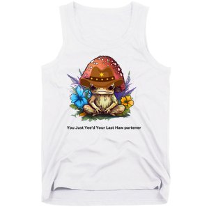 You Just Yeed Your Last Haw Partner. Cowboy Frog Meme Gift Idea. Tank Top