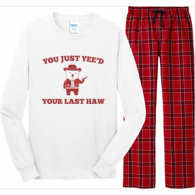 You Just YeeD Your Last Haw Funny Bear Cowboy Meme Long Sleeve Pajama Set