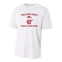 You Just YeeD Your Last Haw Funny Bear Cowboy Meme Youth Performance Sprint T-Shirt