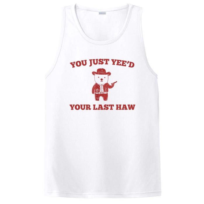 You Just YeeD Your Last Haw Funny Bear Cowboy Meme PosiCharge Competitor Tank