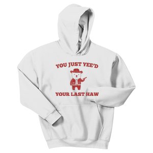 You Just YeeD Your Last Haw Funny Bear Cowboy Meme Kids Hoodie