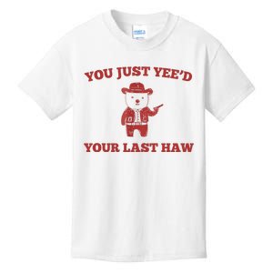 You Just YeeD Your Last Haw Funny Bear Cowboy Meme Kids T-Shirt