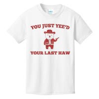 You Just YeeD Your Last Haw Funny Bear Cowboy Meme Kids T-Shirt