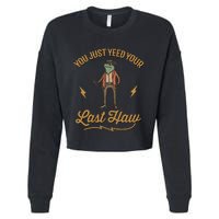 You Just Yeed Your Last Haw Cropped Pullover Crew