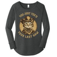 You Just YeeD Your Last Haw Western Cat Cowboy Women's Perfect Tri Tunic Long Sleeve Shirt