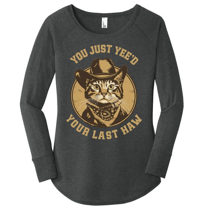 You Just YeeD Your Last Haw Western Cat Cowboy Women's Perfect Tri Tunic Long Sleeve Shirt