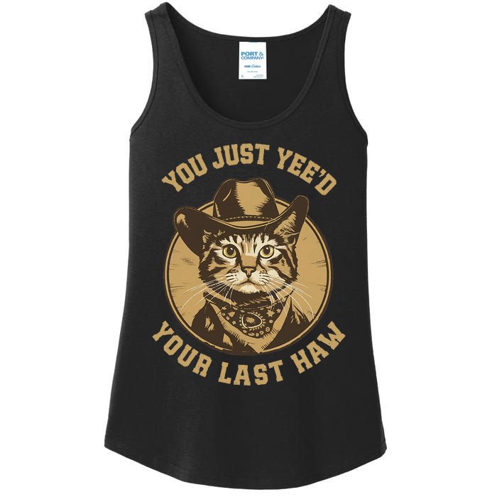 You Just YeeD Your Last Haw Western Cat Cowboy Ladies Essential Tank