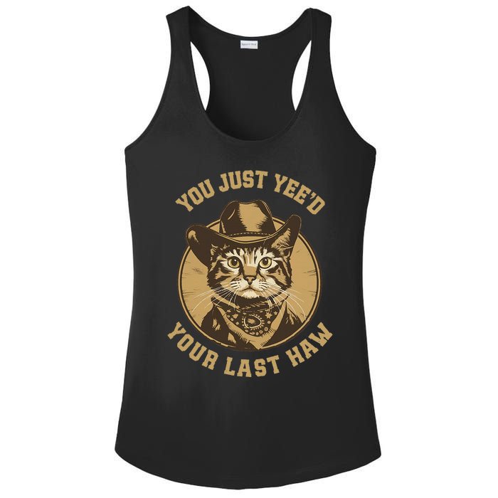 You Just YeeD Your Last Haw Western Cat Cowboy Ladies PosiCharge Competitor Racerback Tank