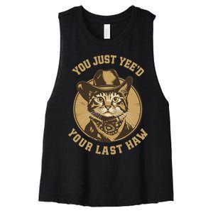 You Just YeeD Your Last Haw Western Cat Cowboy Women's Racerback Cropped Tank