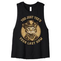 You Just YeeD Your Last Haw Western Cat Cowboy Women's Racerback Cropped Tank