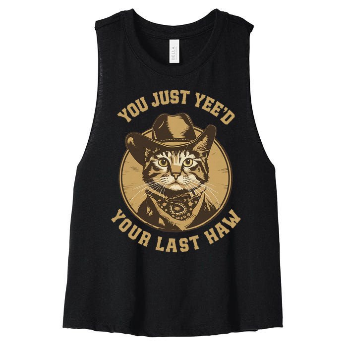 You Just YeeD Your Last Haw Western Cat Cowboy Women's Racerback Cropped Tank