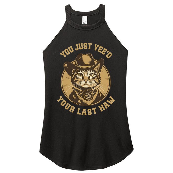 You Just YeeD Your Last Haw Western Cat Cowboy Women's Perfect Tri Rocker Tank