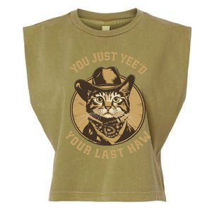 You Just YeeD Your Last Haw Western Cat Cowboy Garment-Dyed Women's Muscle Tee