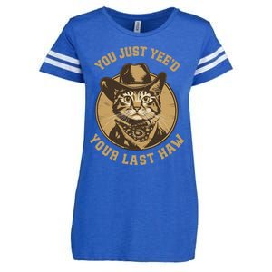 You Just YeeD Your Last Haw Western Cat Cowboy Enza Ladies Jersey Football T-Shirt