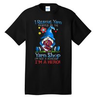 Yarn Knitting Crochet Hoarder Gnome Funny Gift Apparel Tall T-Shirt