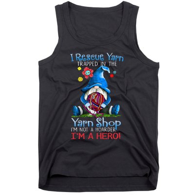 Yarn Knitting Crochet Hoarder Gnome Funny Gift Apparel Tank Top