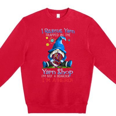 Yarn Knitting Crochet Hoarder Gnome Funny Gift Apparel Premium Crewneck Sweatshirt