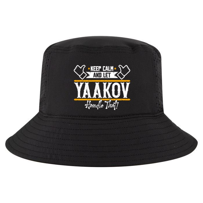 Yaakov Keep Calm And Let Yaakov Handle That Gift Cool Comfort Performance Bucket Hat