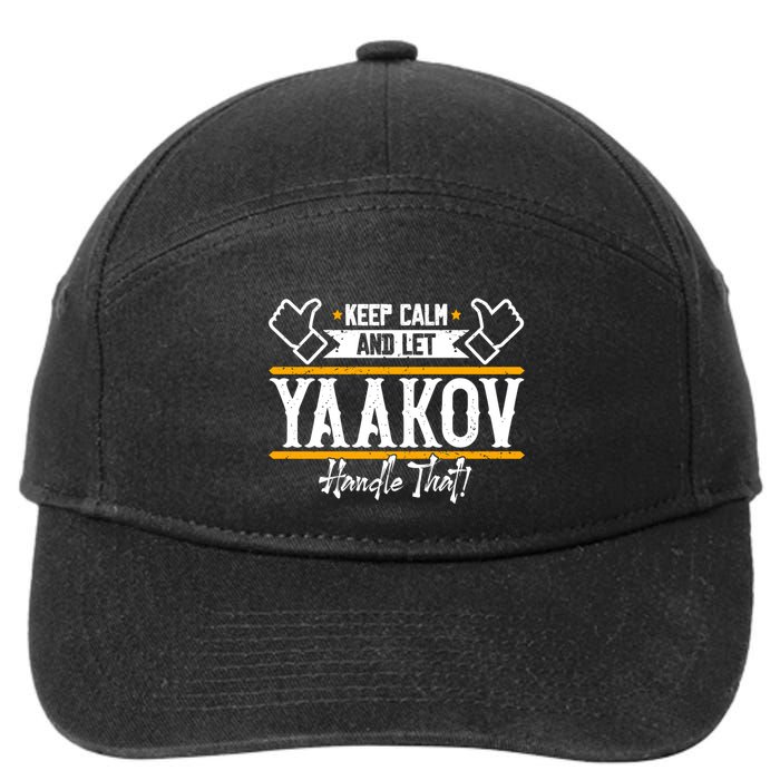 Yaakov Keep Calm And Let Yaakov Handle That Gift 7-Panel Snapback Hat
