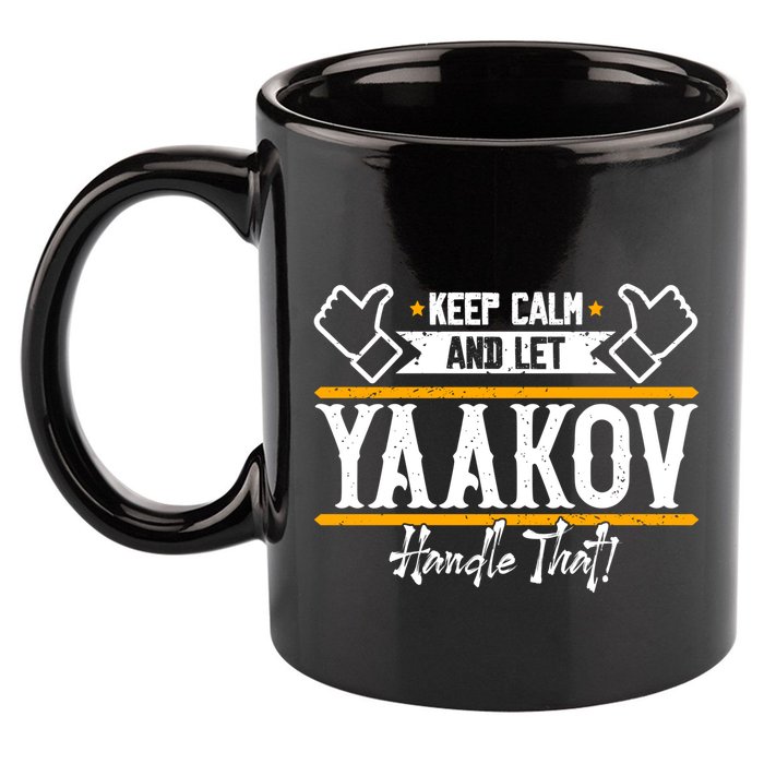Yaakov Keep Calm And Let Yaakov Handle That Gift 11oz C Handle Ceramic Mug