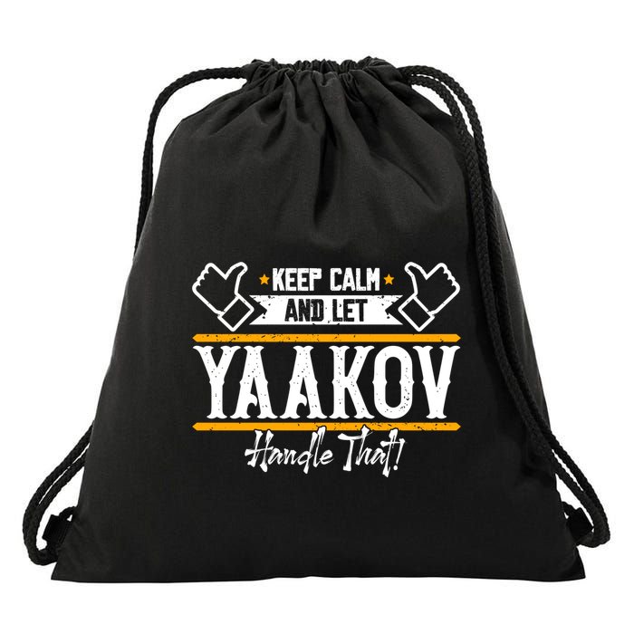 Yaakov Keep Calm And Let Yaakov Handle That Gift Drawstring Bag