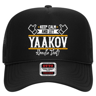 Yaakov Keep Calm And Let Yaakov Handle That Gift Trucker Hat