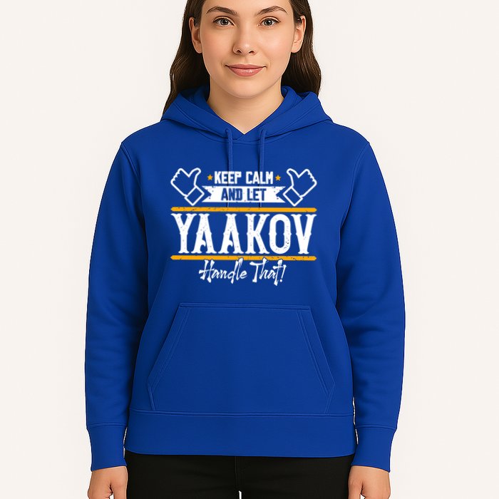 Yaakov Keep Calm And Let Yaakov Handle That Gift Hoodie