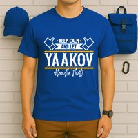 Yaakov Keep Calm And Let Yaakov Handle That Gift T-Shirt