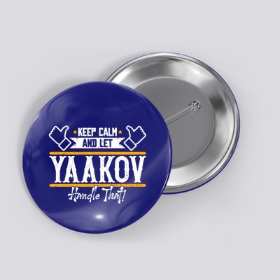 Yaakov Keep Calm And Let Yaakov Handle That Gift Button
