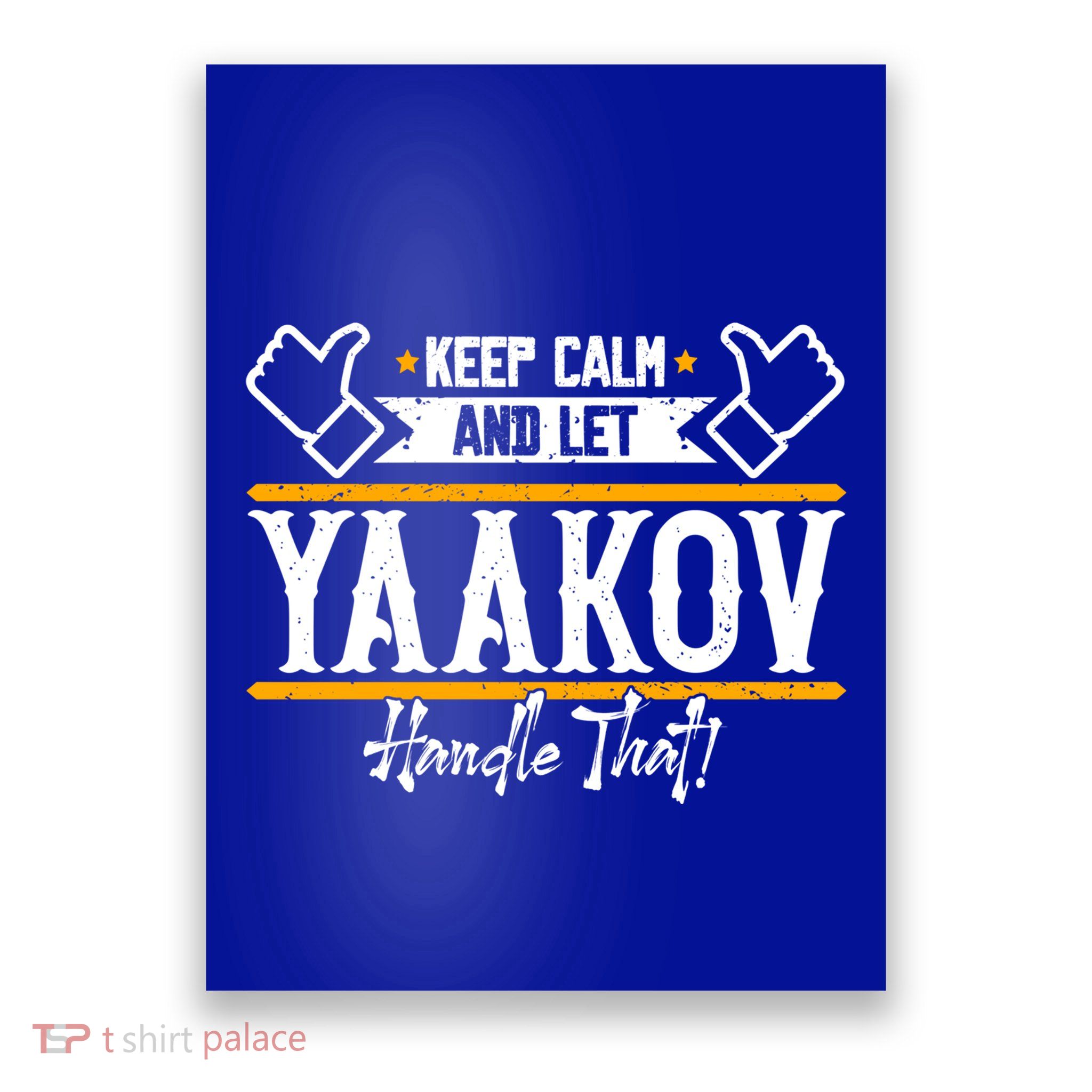 Yaakov Keep Calm And Let Yaakov Handle That Gift Poster