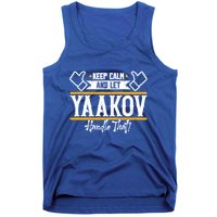 Yaakov Keep Calm And Let Yaakov Handle That Gift Tank Top