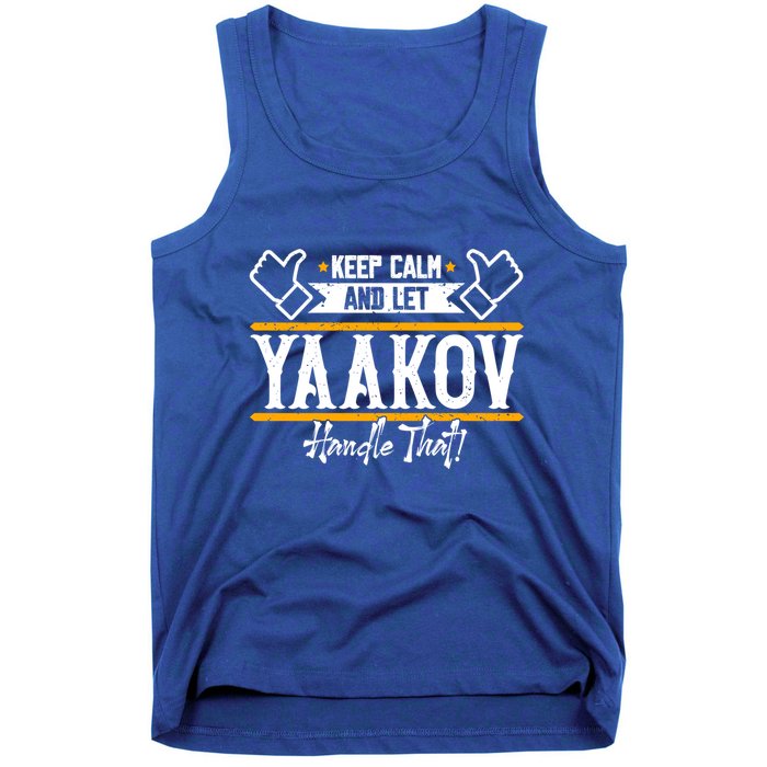 Yaakov Keep Calm And Let Yaakov Handle That Gift Tank Top