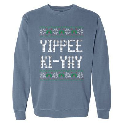 Yippee kiyay  funny Christmas  Garment-Dyed Sweatshirt