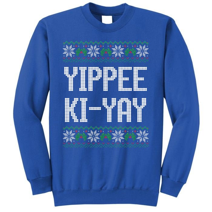 Yippee kiyay  funny Christmas  Tall Sweatshirt