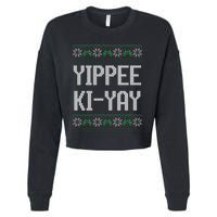 Yippee kiyay  funny Christmas Cropped Pullover Crew