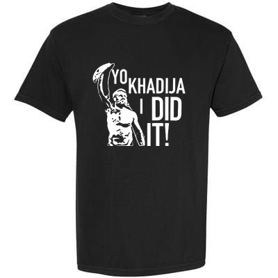 Yo Khadija I Did It Garment-Dyed Heavyweight T-Shirt