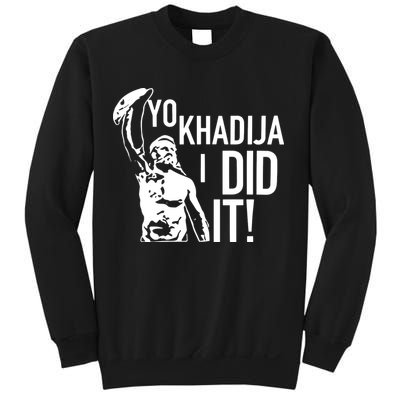 Yo Khadija I Did It Sweatshirt