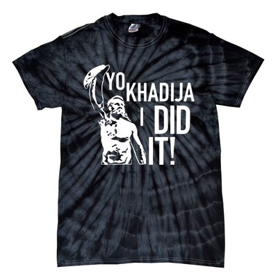 Yo Khadija I Did It Tie-Dye T-Shirt