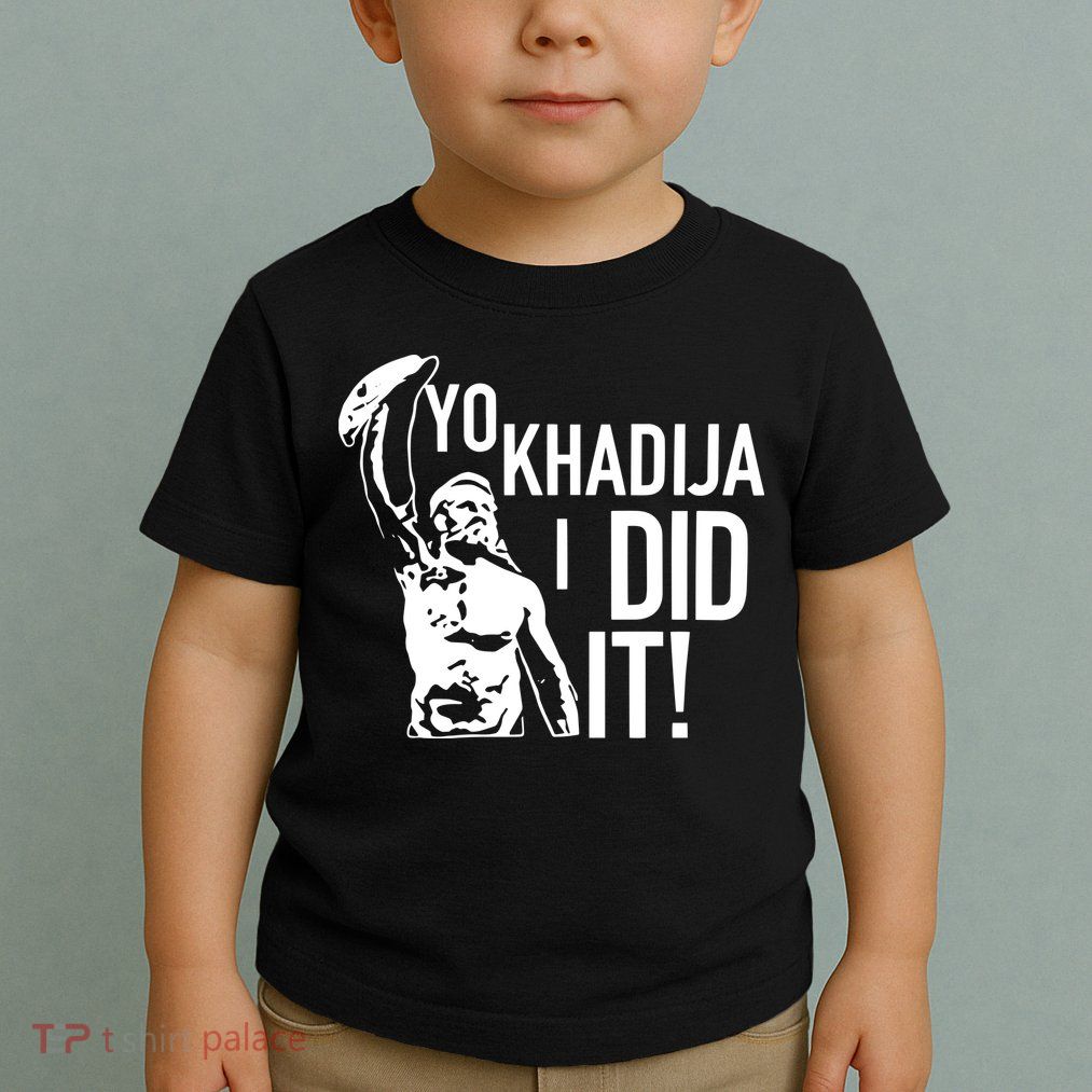 Yo Khadija I Did It Toddler T-Shirt