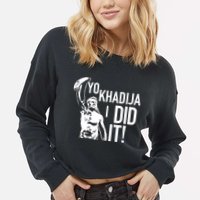 Yo Khadija I Did It Cropped Pullover Crew