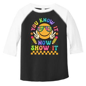 You Know It Now Show It State Testing. Toddler Fine Jersey T-Shirt