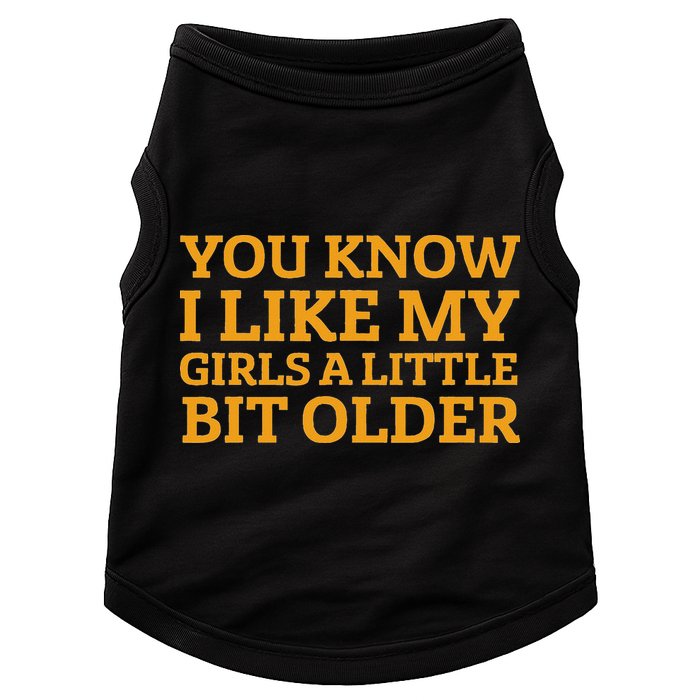 You Know I Like My Girl A Little Bit Older Doggie Tank