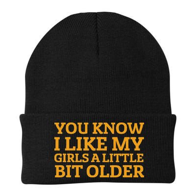 You Know I Like My Girl A Little Bit Older Beanie