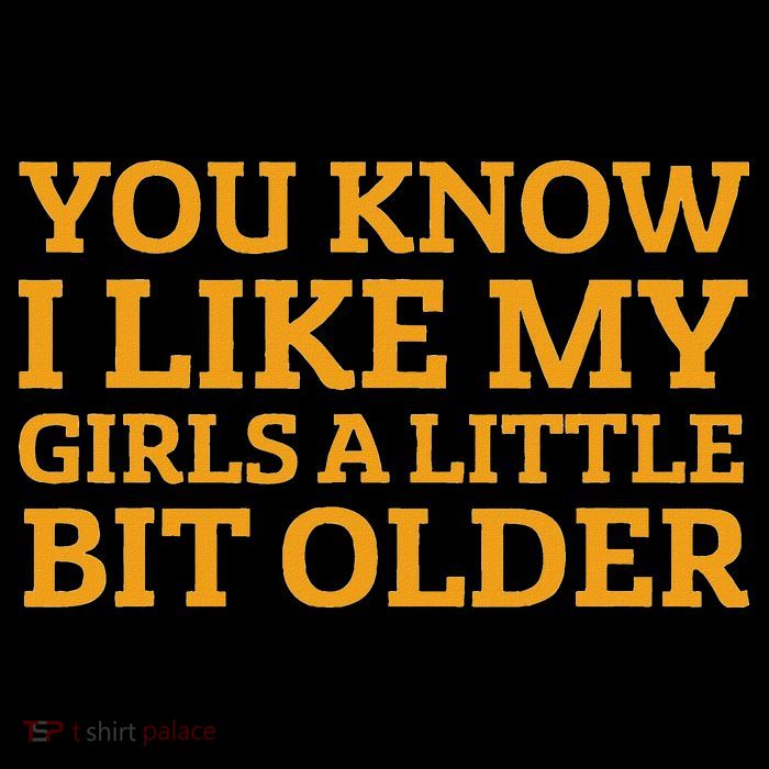 You Know I Like My Girl A Little Bit Older Flatbill Hat