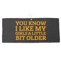 You Know I Like My Girl A Little Bit Older Large Microfiber Waffle Golf Towel